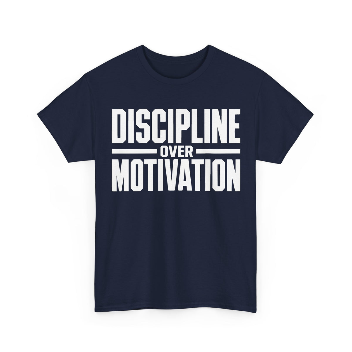 Discipline Over Motivation T-Shirt