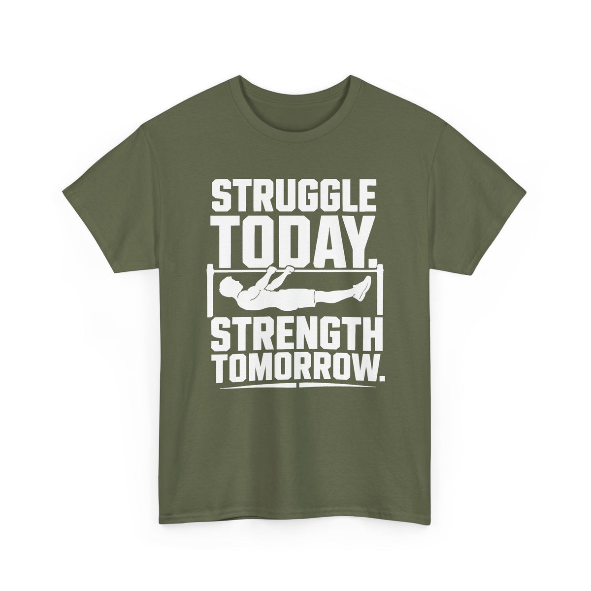 Struggle Today, Strength Tomorrow T-Shirt