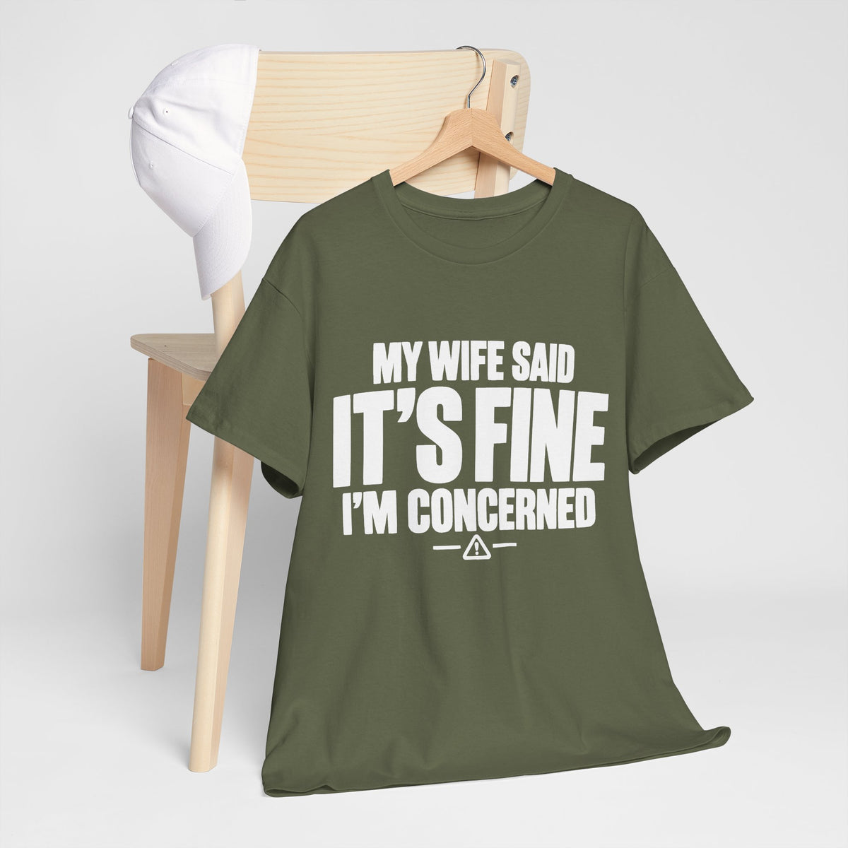 My Wife Said It's Fine, I'm Concerned T-Shirt