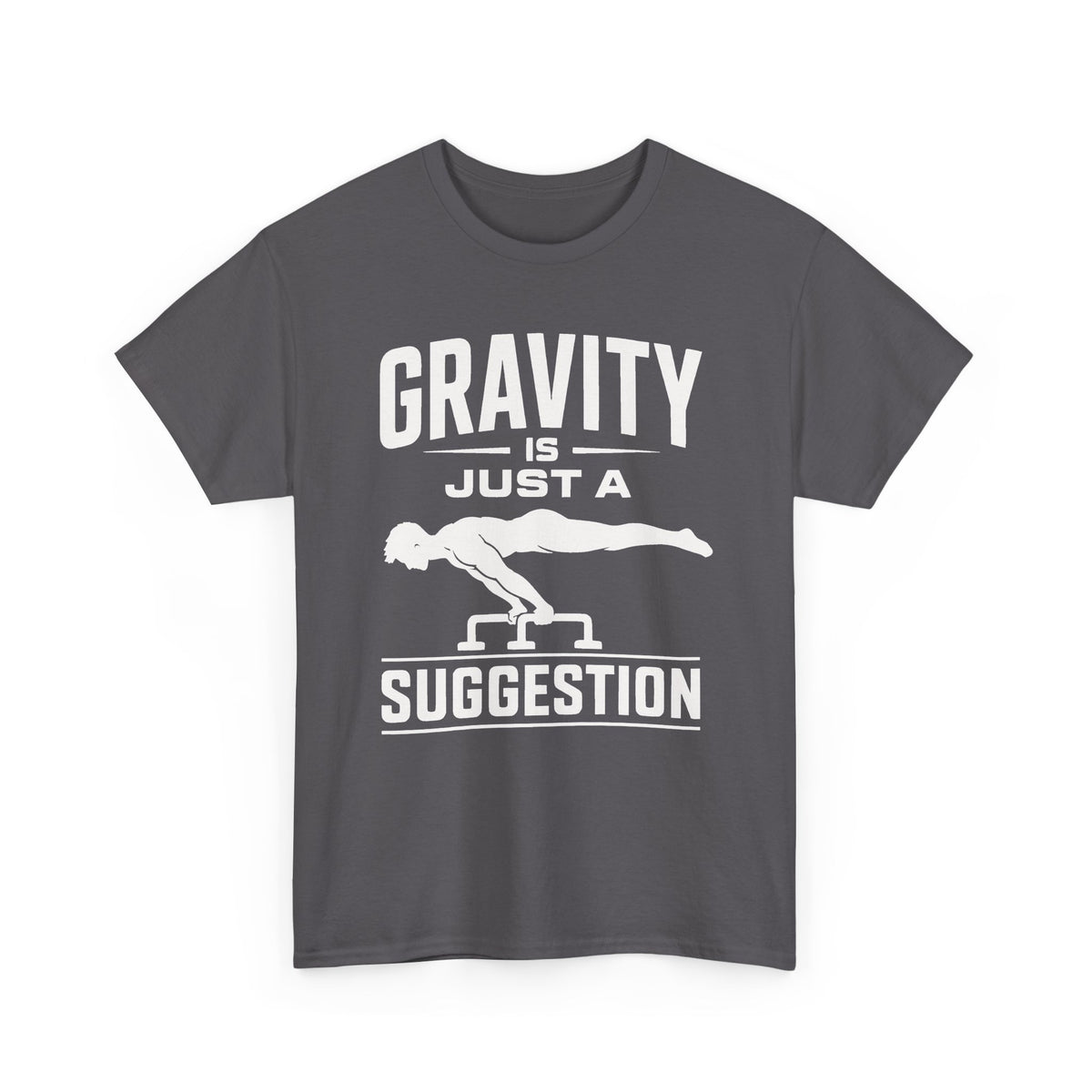 Gravity Is Just a Suggestion T-Shirt