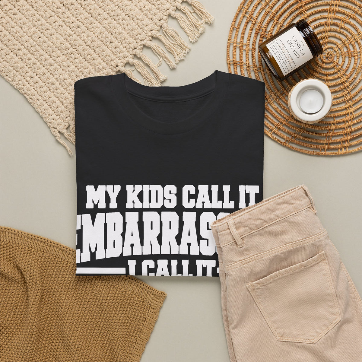 My Kids Call It Embarrassing, I Call It Parenting T-Shirt