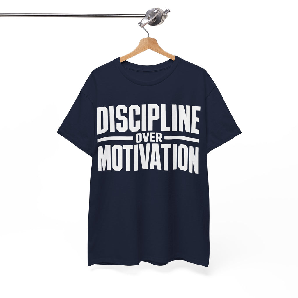 Discipline Over Motivation T-Shirt