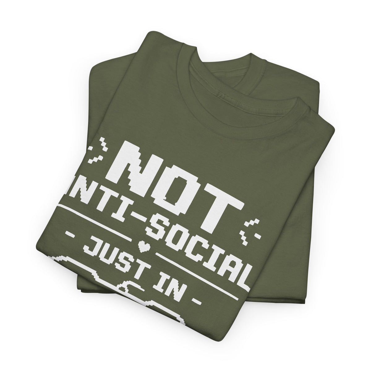 Not Anti-Social, Just in Solo Mode T-Shirt