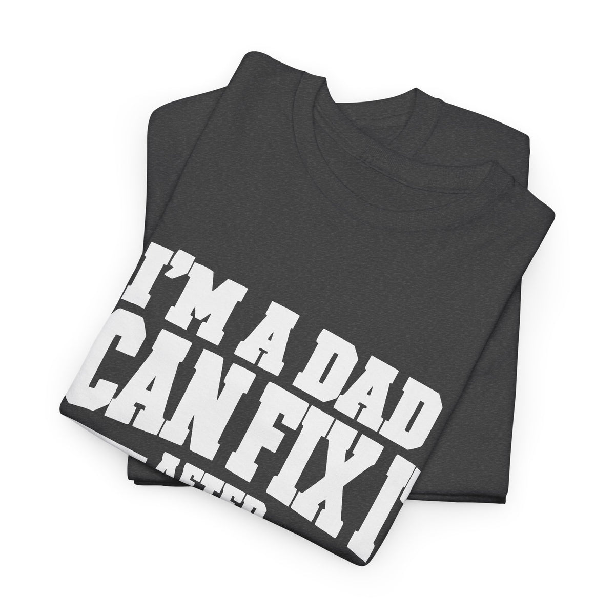 I'm a Dad, I Can Fix It After One More Video T-Shirt