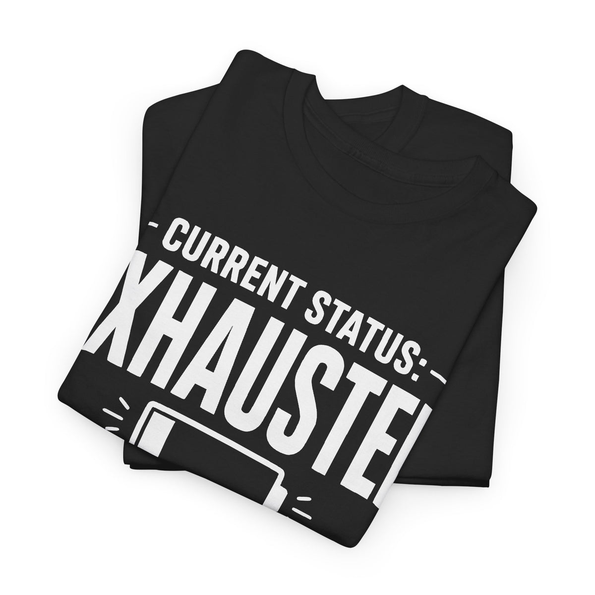 Current Status: Exhausted T-Shirt