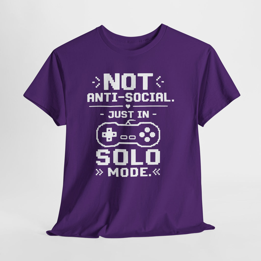 Not Anti-Social, Just in Solo Mode T-Shirt