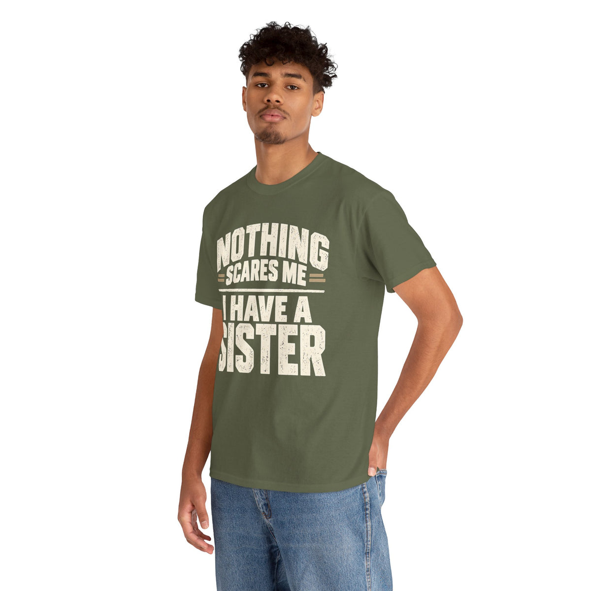 Nothing Scares Me, I Have a Sister T-Shirt