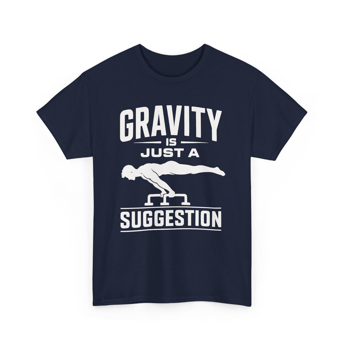 Gravity Is Just a Suggestion T-Shirt