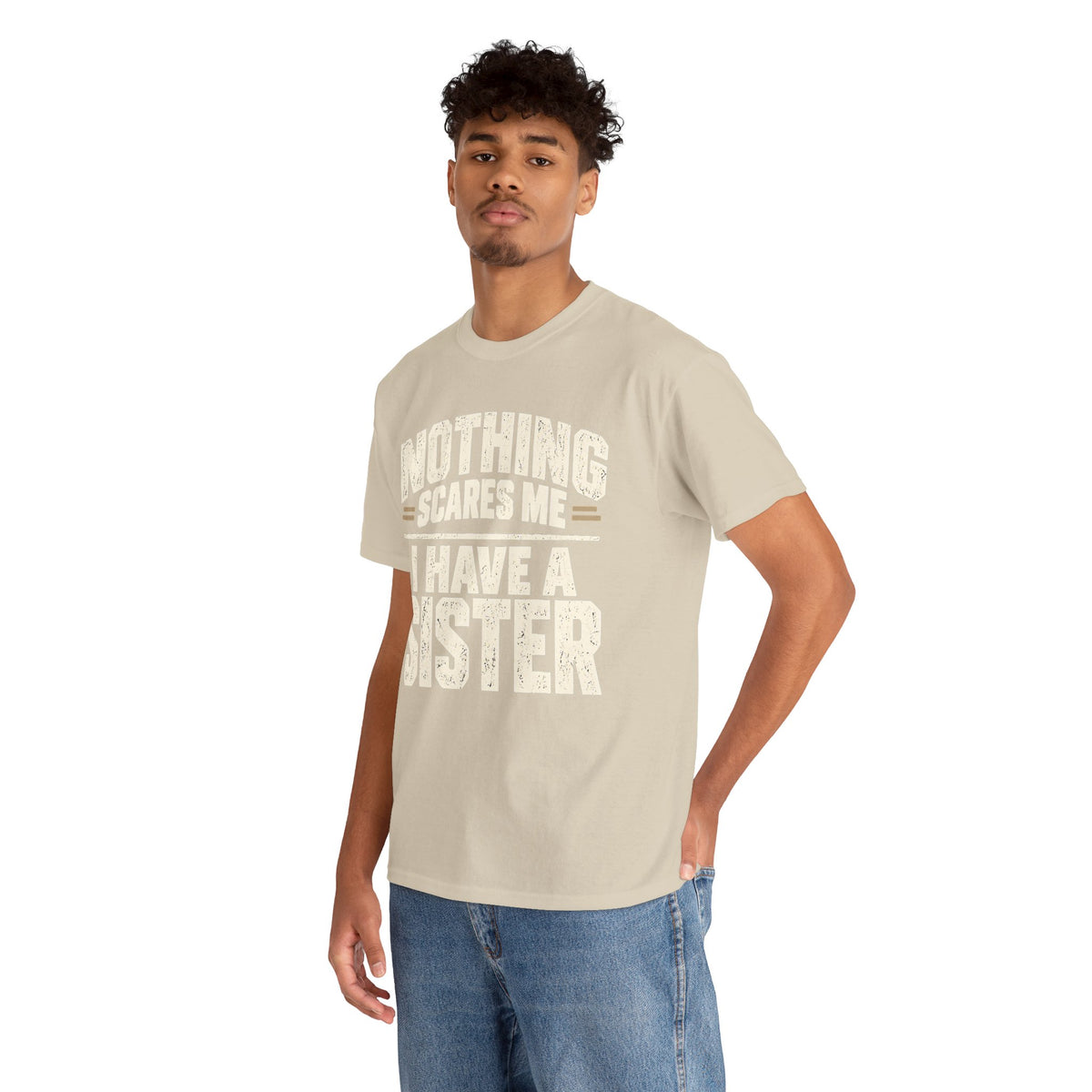 Nothing Scares Me, I Have a Sister T-Shirt