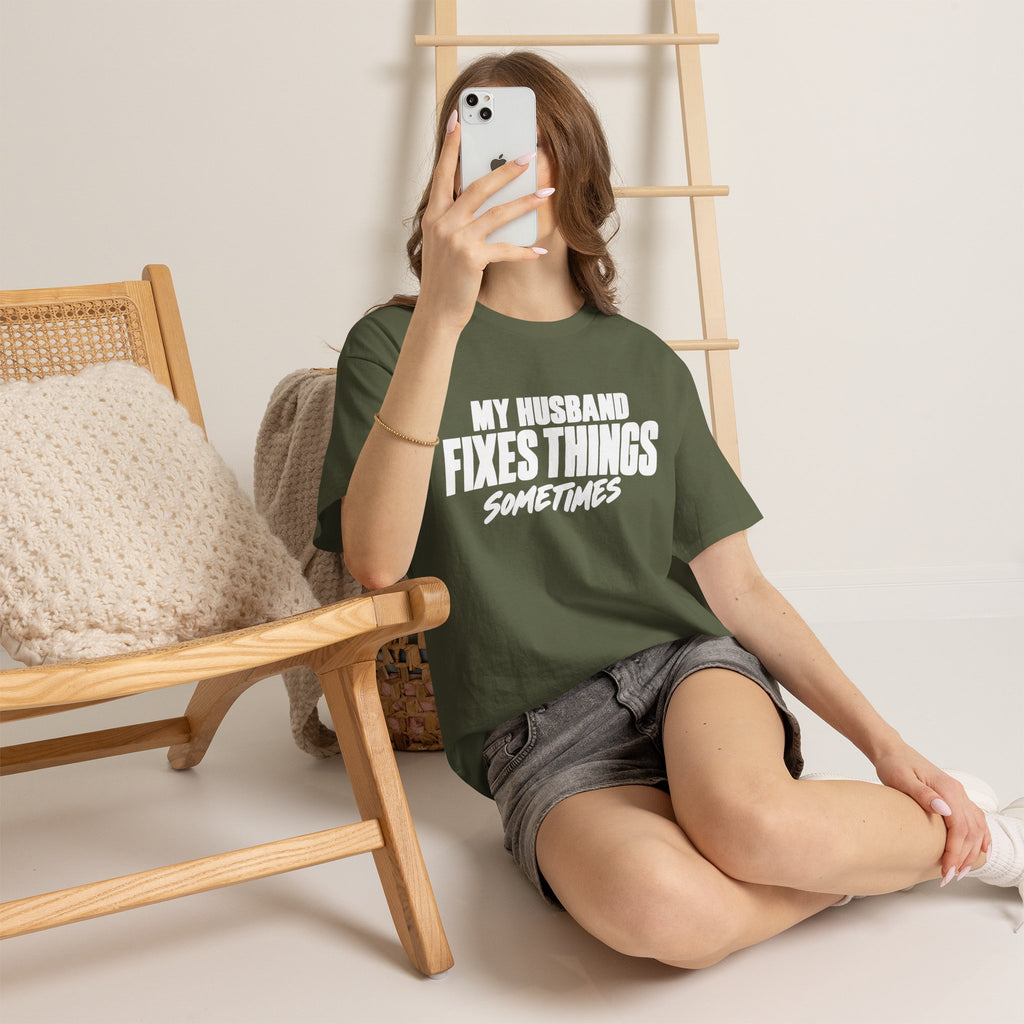 My Husband Fixes Things Sometimes T-Shirt