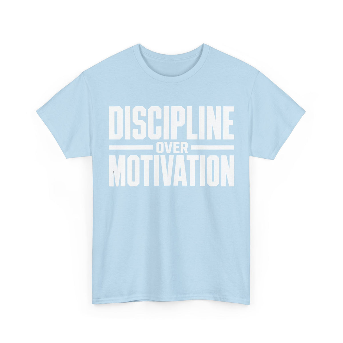 Discipline Over Motivation T-Shirt