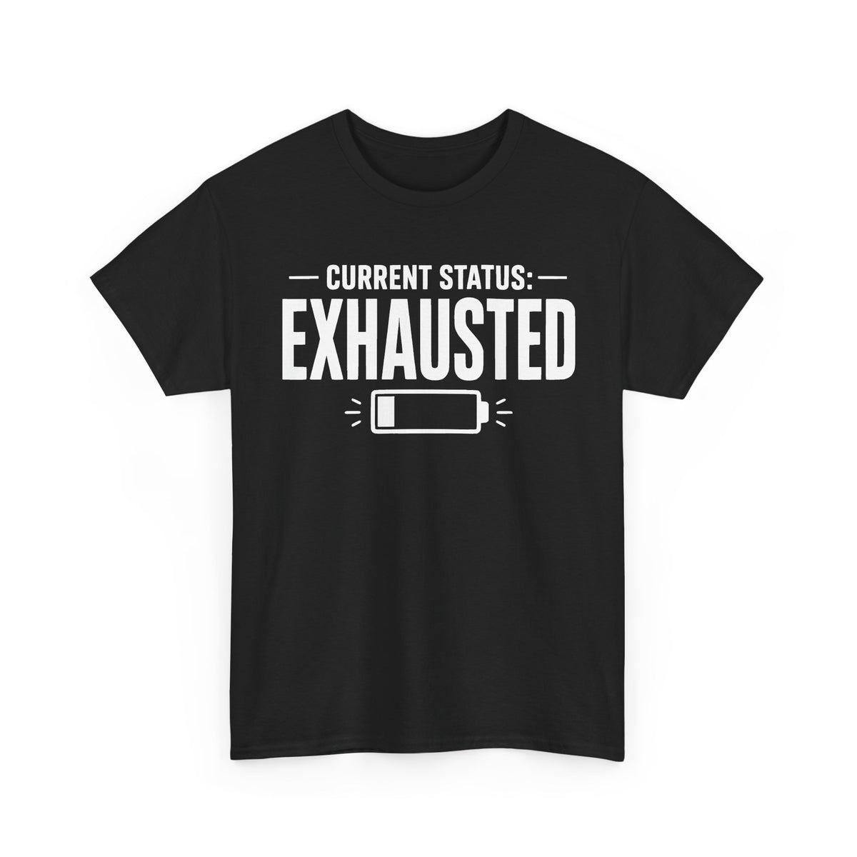 Current Status: Exhausted T-Shirt