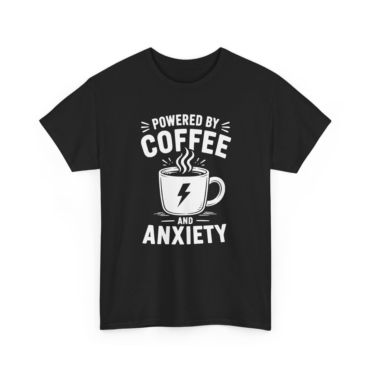Powered by Coffee and Anxiety T-Shirt