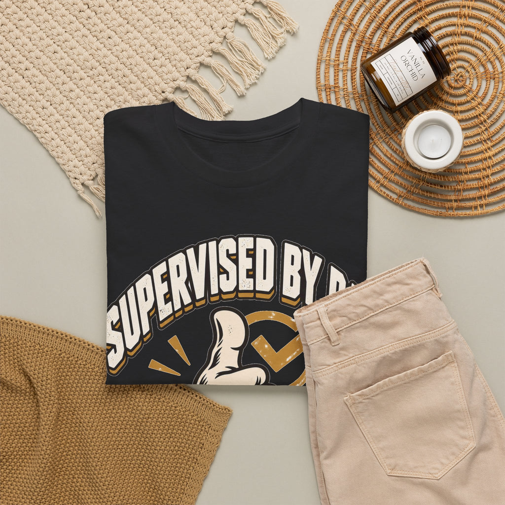 Supervised by Dad, Probably Fine T-Shirt