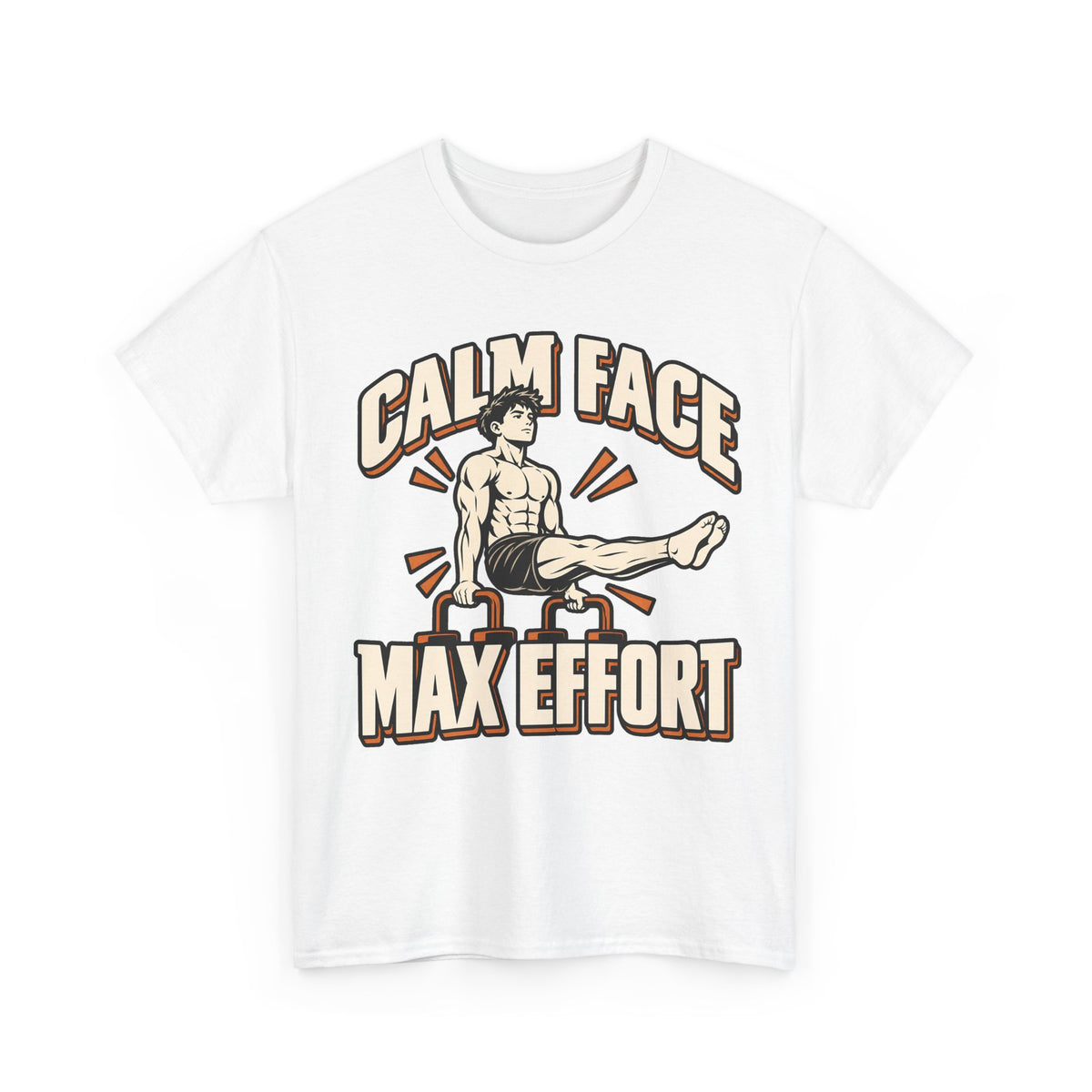 Calm Face, Max Effort T-Shirt