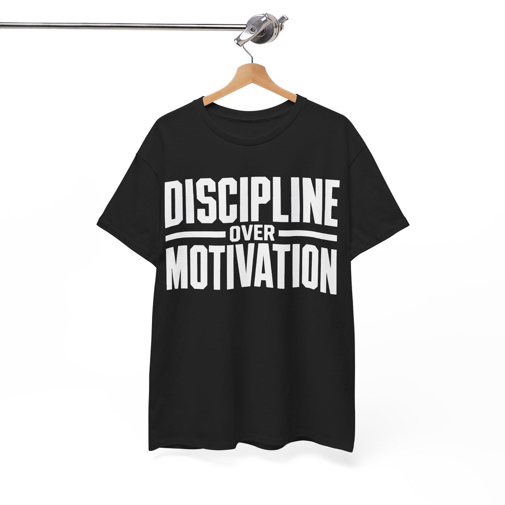 Discipline Over Motivation T-Shirt
