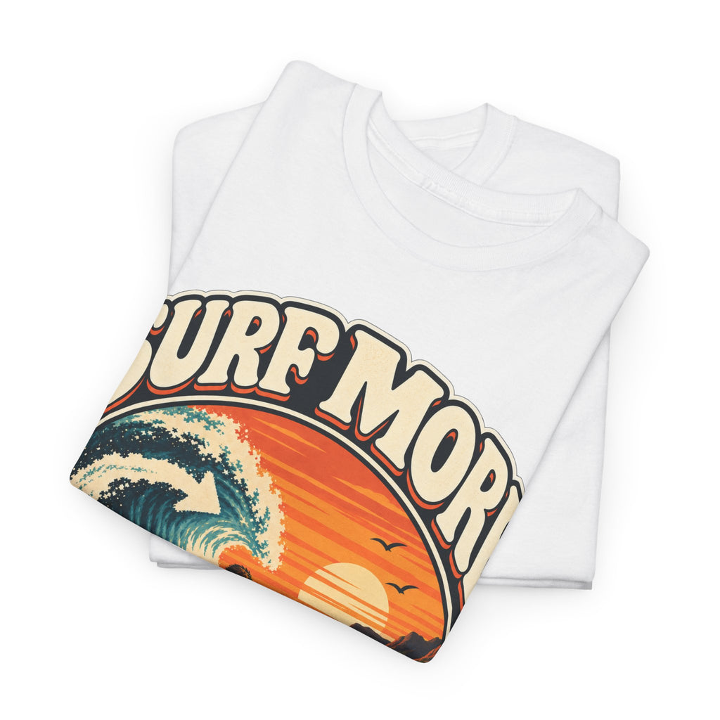 Surf More, Worry Less T-Shirt