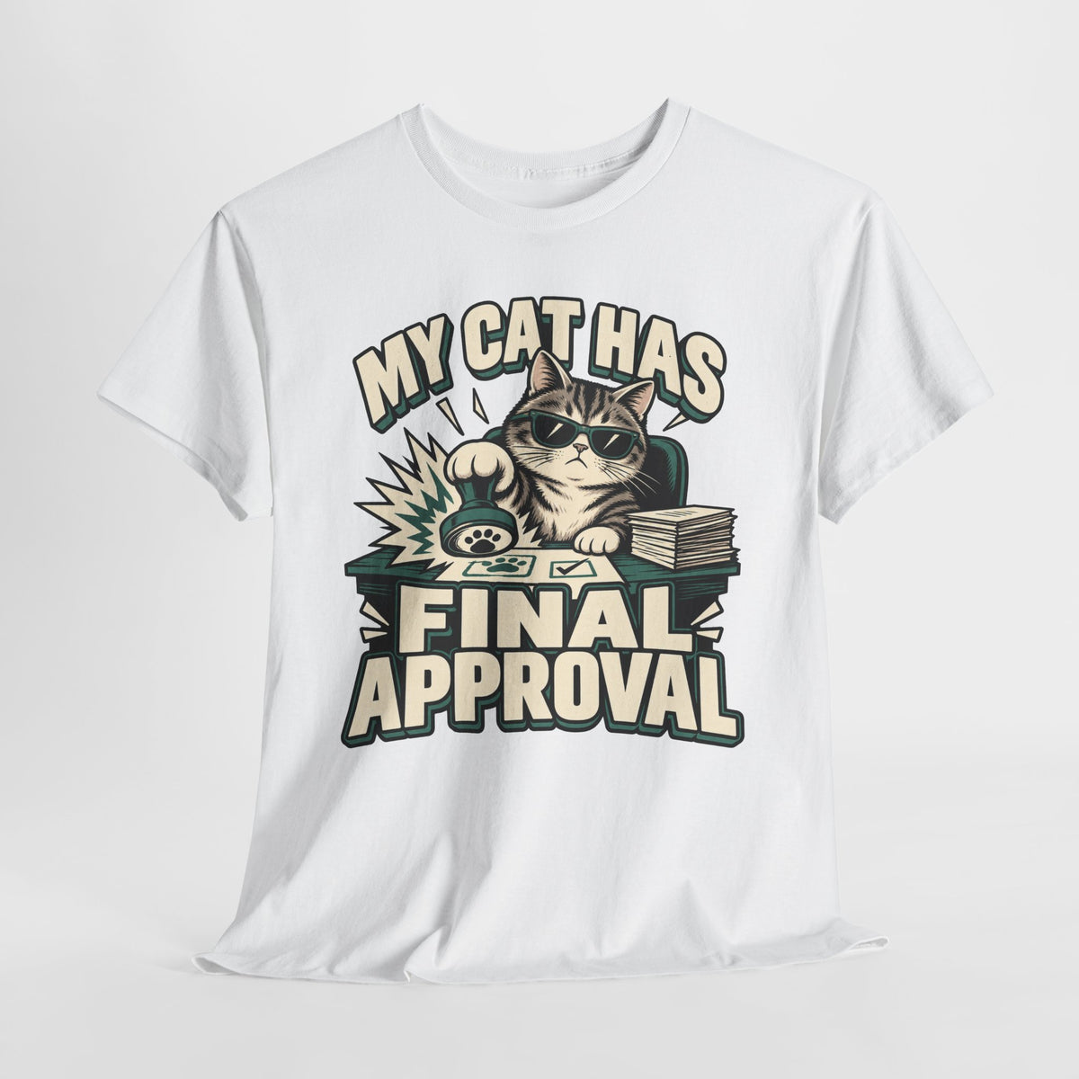 My Cat Has Final Approval T-Shirt