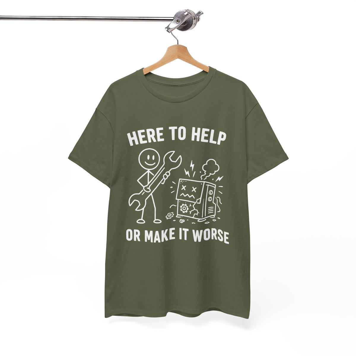 Here to Help or Make It Worse T-Shirt