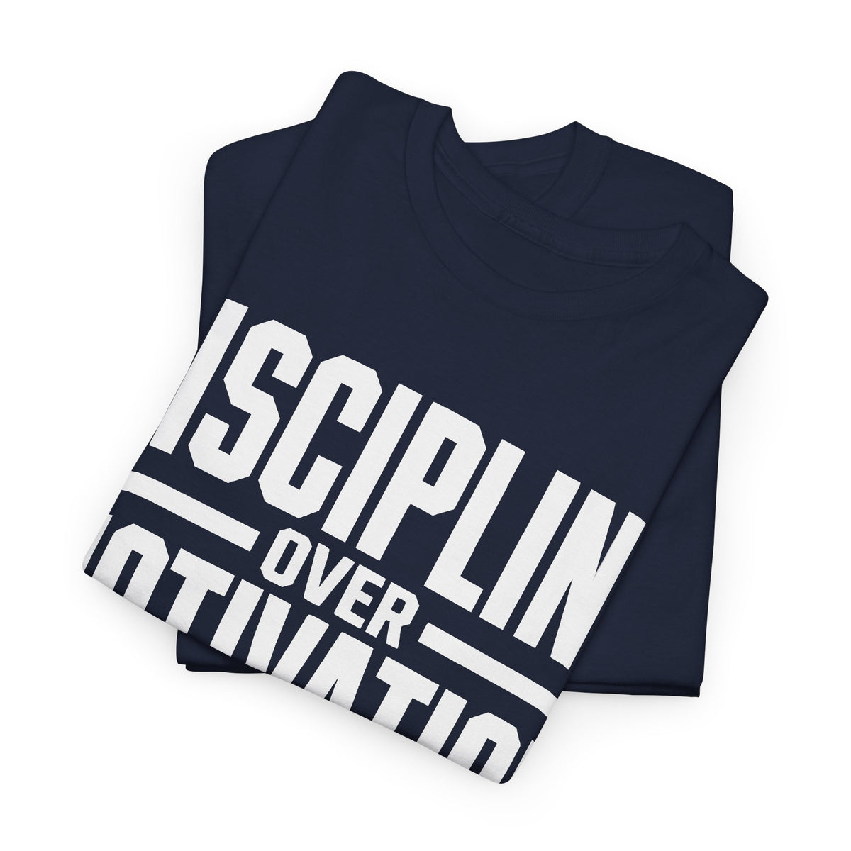 Discipline Over Motivation T-Shirt
