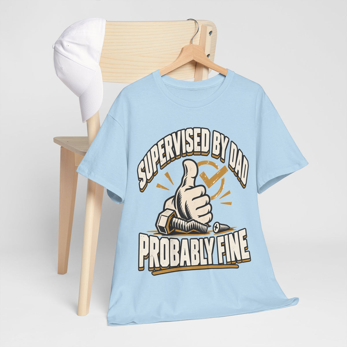 Supervised by Dad, Probably Fine T-Shirt