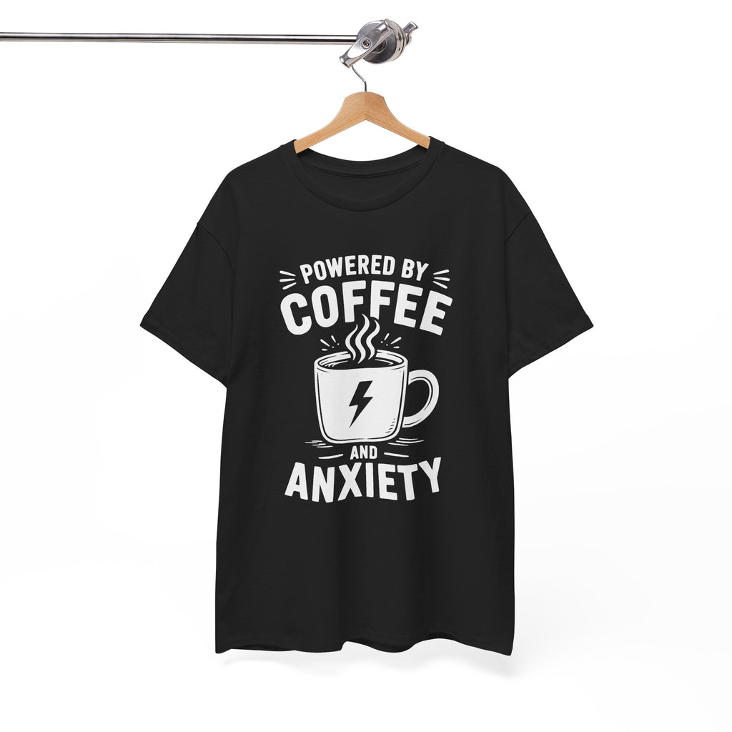 Powered by Coffee and Anxiety T-Shirt