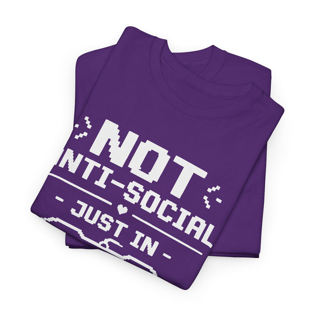 Not Anti-Social, Just in Solo Mode T-Shirt