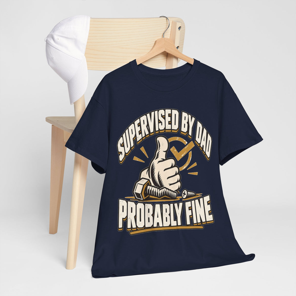 Supervised by Dad, Probably Fine T-Shirt