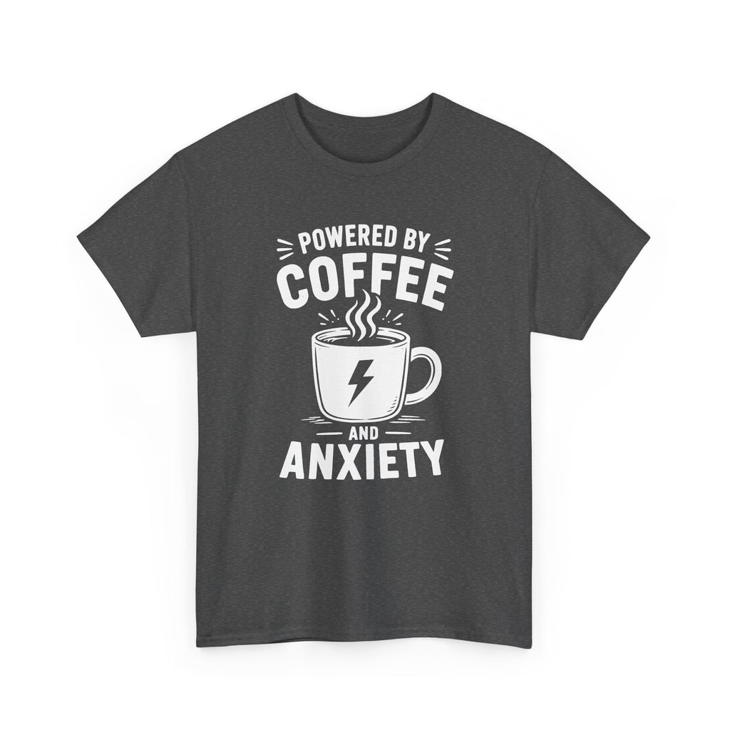 Powered by Coffee and Anxiety T-Shirt