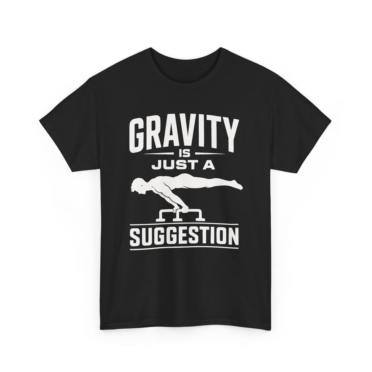 Gravity Is Just a Suggestion T-Shirt