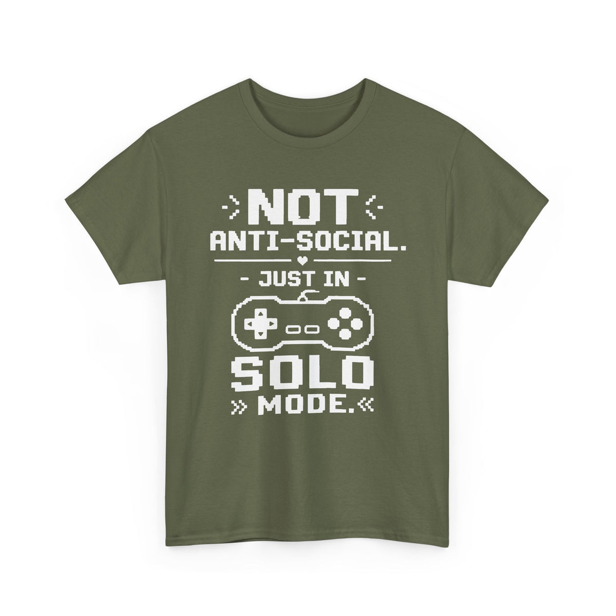 Not Anti-Social, Just in Solo Mode T-Shirt