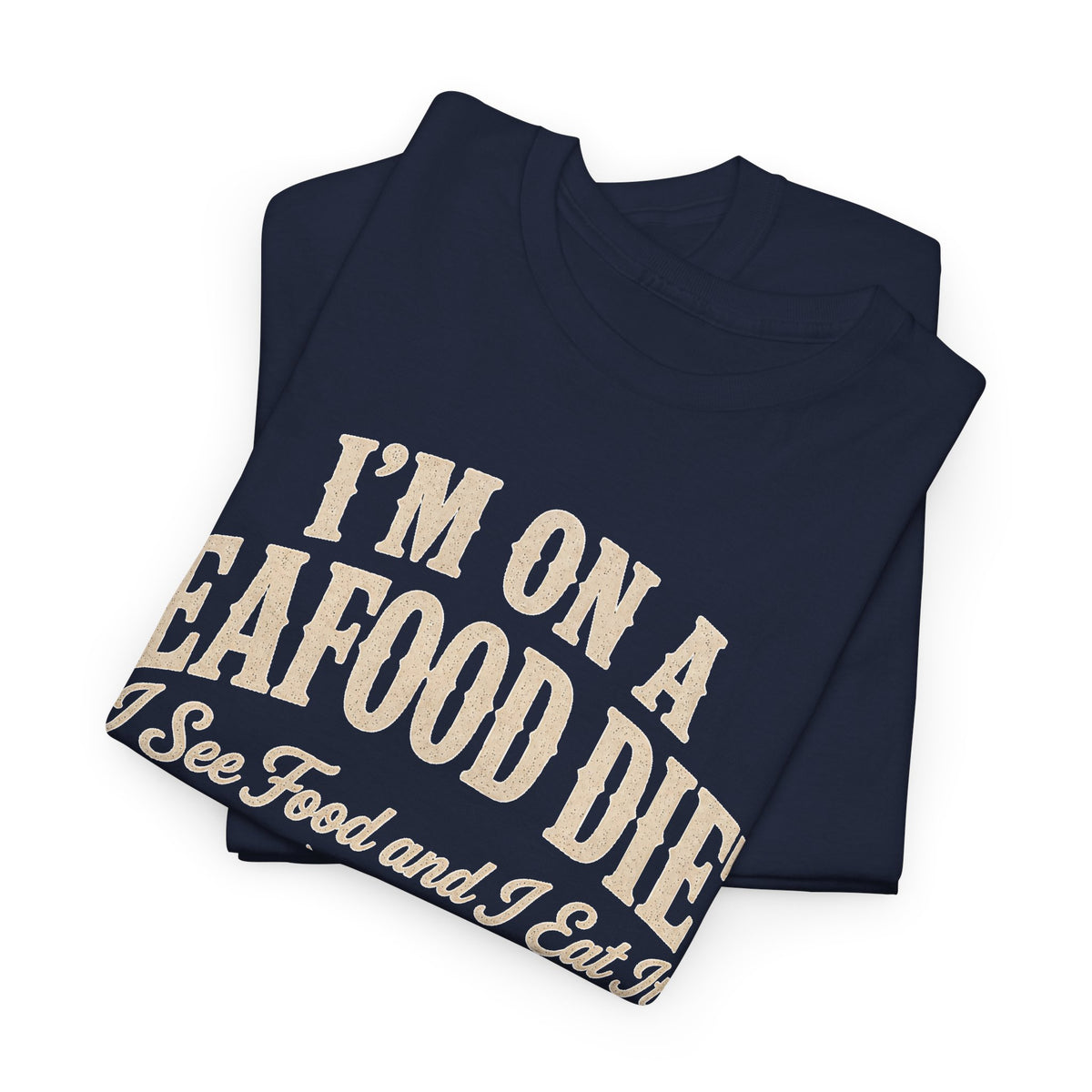 I See Food and I Eat It T-Shirt
