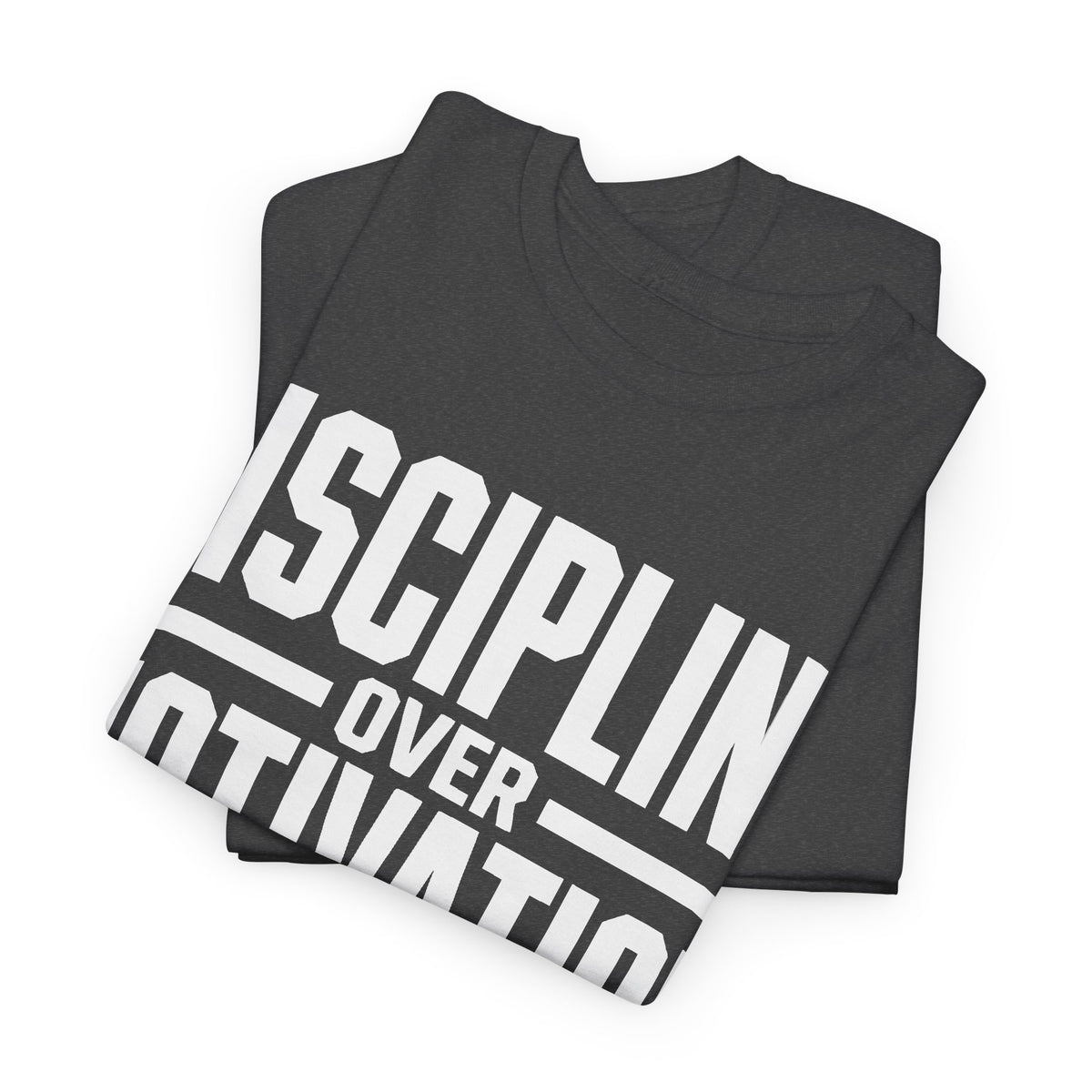 Discipline Over Motivation T-Shirt