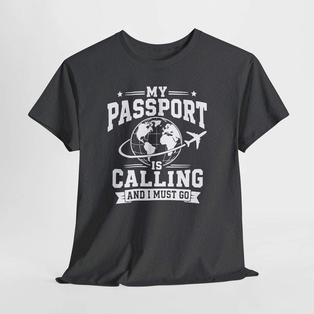 My Passport Is Calling T-Shirt