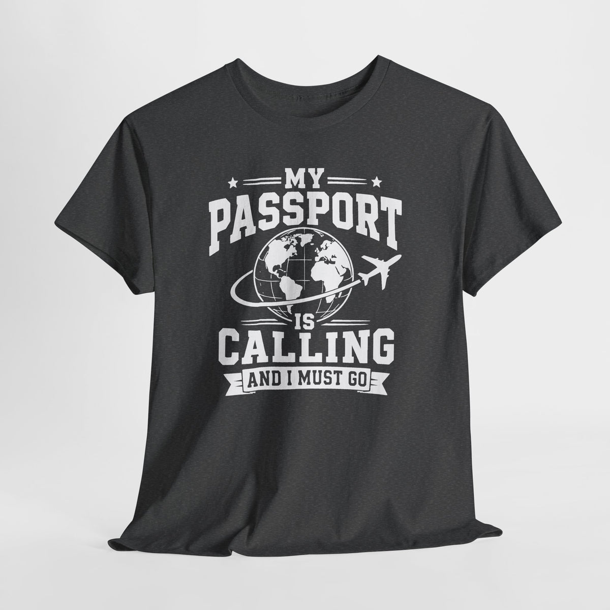 My Passport Is Calling T-Shirt