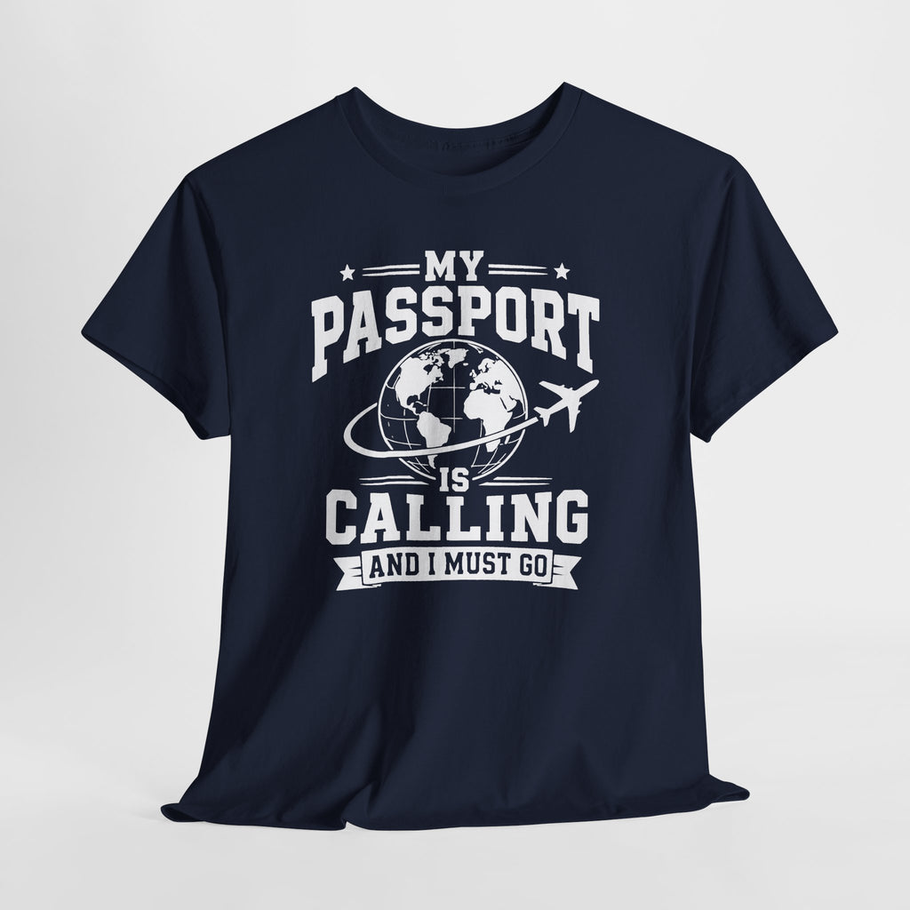 My Passport Is Calling T-Shirt