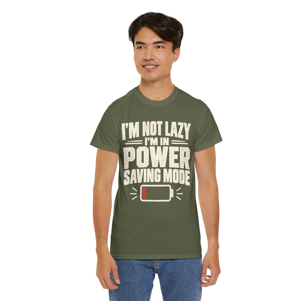 I'm Not Lazy, I'm in Power Saving Mode T-Shirt