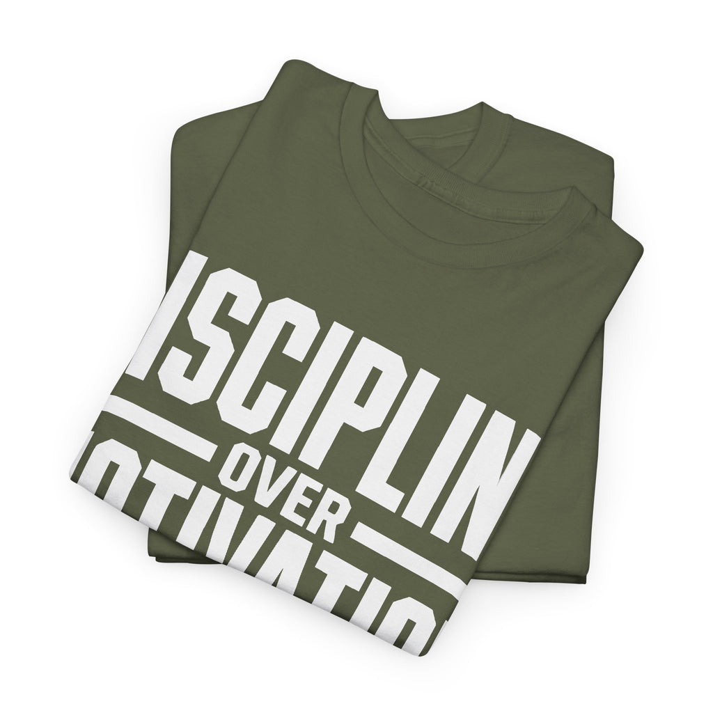 Discipline Over Motivation T-Shirt