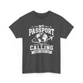 My Passport Is Calling T-Shirt
