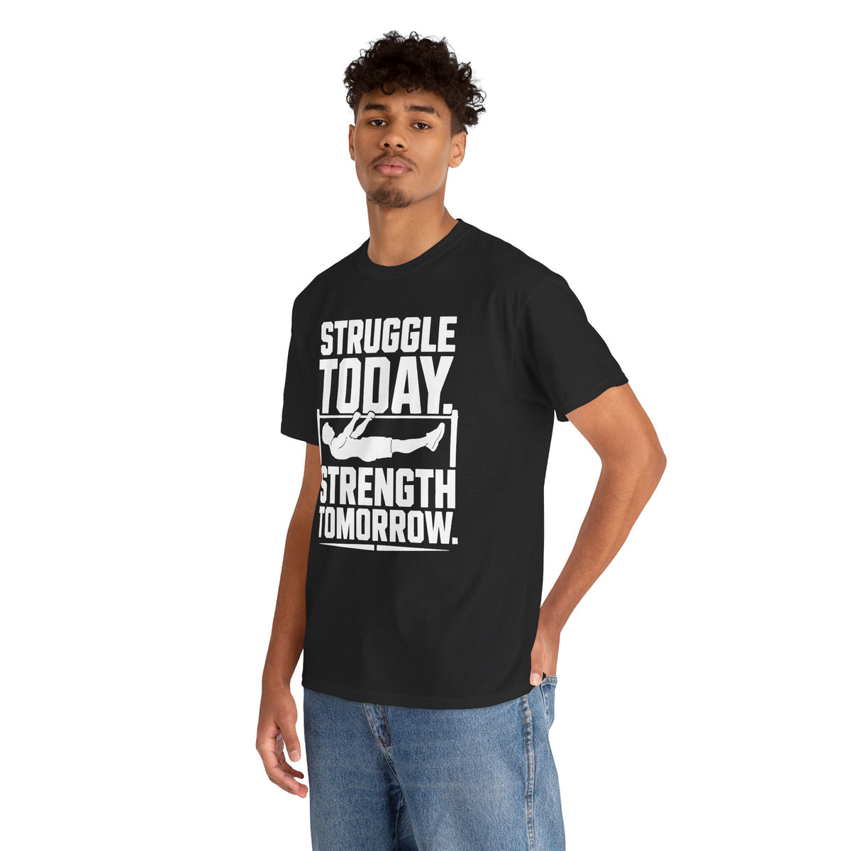 Struggle Today, Strength Tomorrow T-Shirt