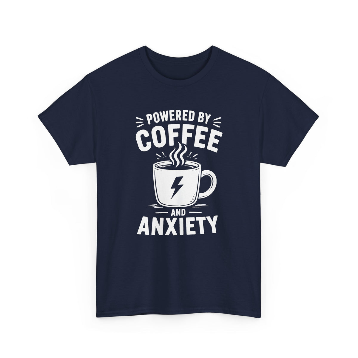 Powered by Coffee and Anxiety T-Shirt