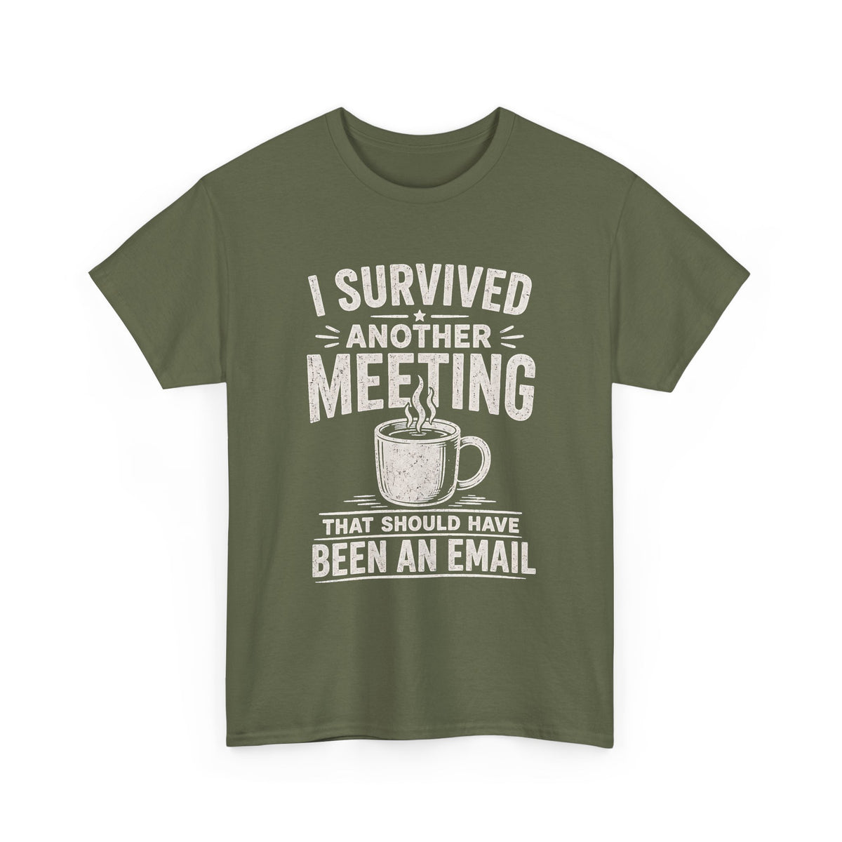 I Survived Another Meeting That Should Have Been an Email T-Shirt