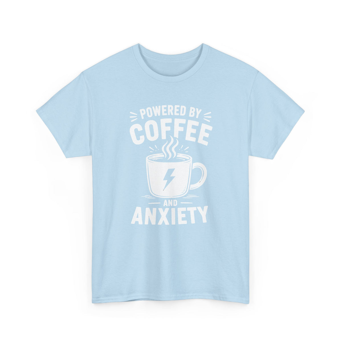 Powered by Coffee and Anxiety T-Shirt
