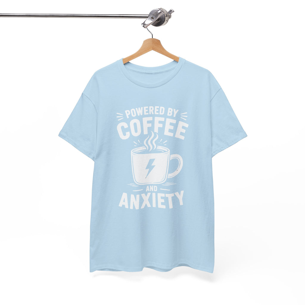 Powered by Coffee and Anxiety T-Shirt