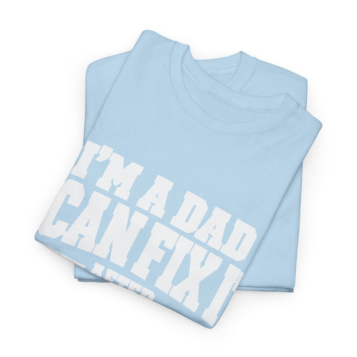 I'm a Dad, I Can Fix It After One More Video T-Shirt