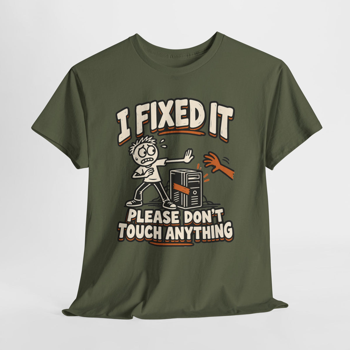 I Fixed It, Please Don't Touch Anything T-Shirt